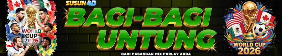 SUSUN4D BAGI-BAGI CUAN MIX PARLAY